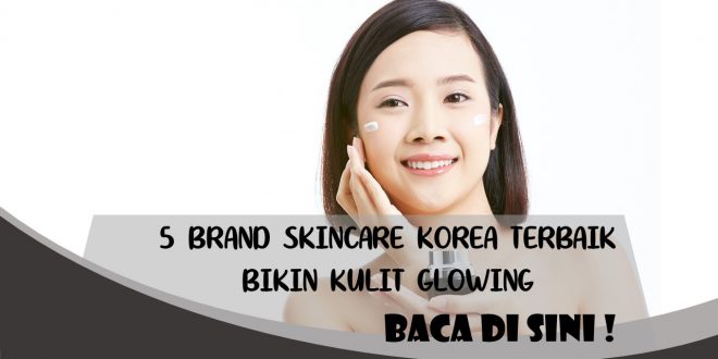 REKOMENDASI SKINCARE KOREA