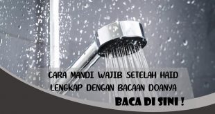 CARA MANDI WAJIB SETELAH HAID